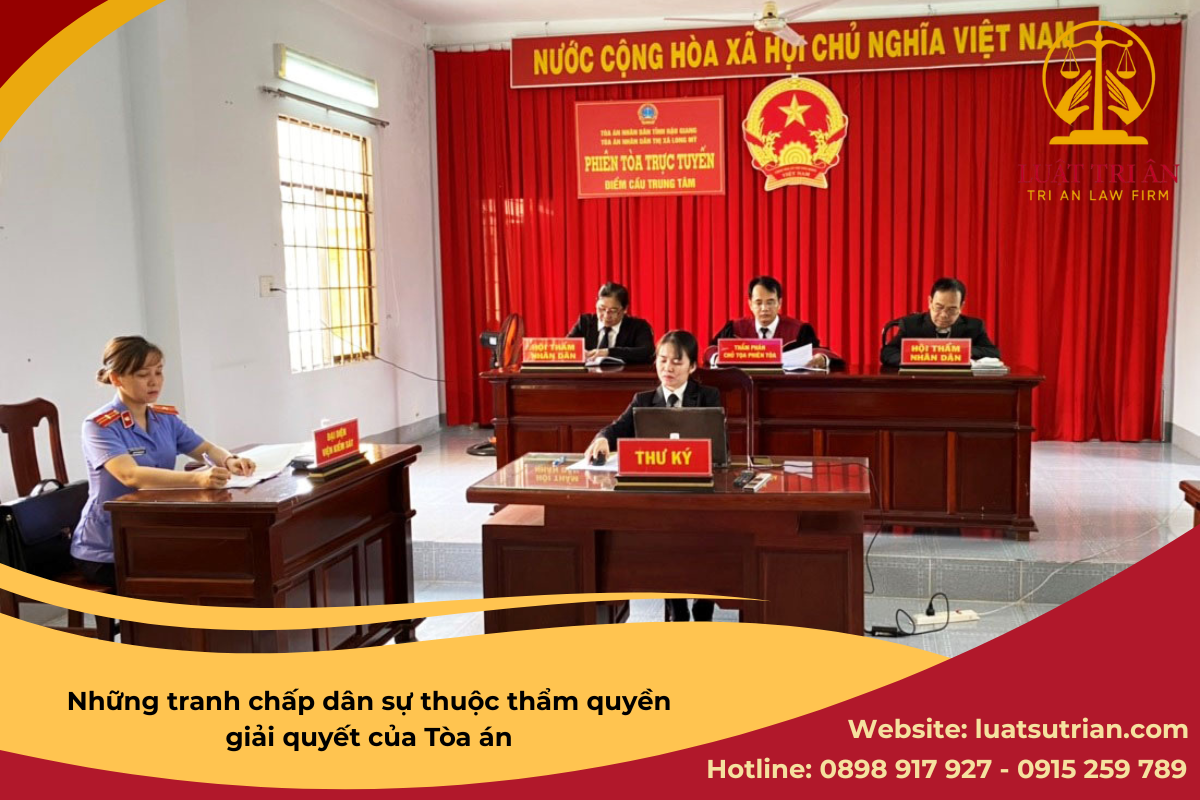 Những tranh chấp dân sự thuộc thẩm quyền giải quyết của Tòa án 1 Những tranh chấp dân sự thuộc thẩm quyền giải quyết của Tòa án