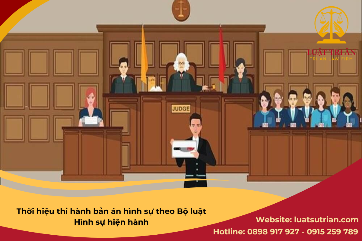 Thời hiệu thi hành bản án hình sự theo Bộ luật Hình sự hiện hành