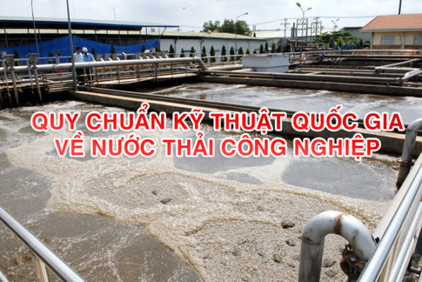 Quy chuẩn kỹ thuật quốc gia về nước thải công nghiệp quy định giá trị giới hạn.
