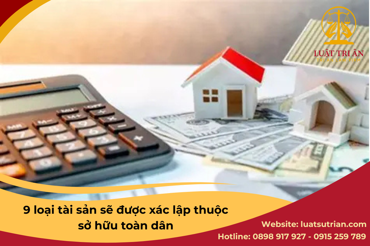 9 loai tai san se duoc xac lap thuoc so huu toan dan